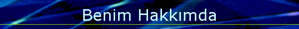 Benim Hakkımda