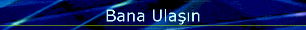 Bana Ulaşın
